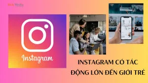 InstagramInstgram – showroom tiếp thị kỹ thuật số đầy tiềm năngRich Media